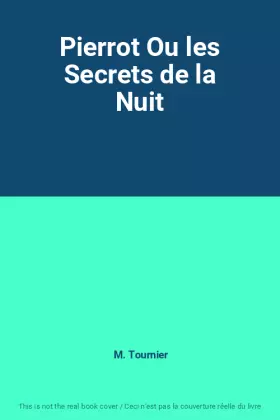 Couverture du produit · Pierrot Ou les Secrets de la Nuit