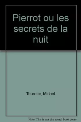 Couverture du produit · Pierrot ou les Secrets de la nuit