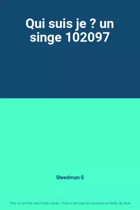 Couverture du produit · Qui suis je ? un singe 102097