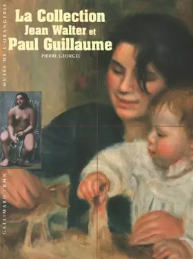 Couverture du produit · La collection Jean Walter et Paul Guillaume