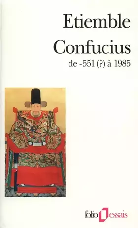 Couverture du produit · Confucius de -551 (?) à 1985