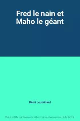 Couverture du produit · Fred le nain et Maho le géant