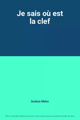 Couverture du produit · Je sais où est la clef