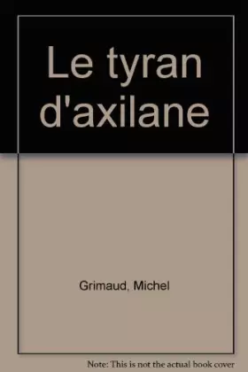 Couverture du produit · Le tyran d'Axilane
