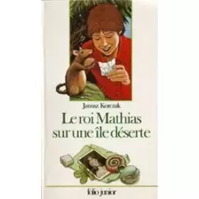 Couverture du produit · Le roi Mathias sur une île déserte