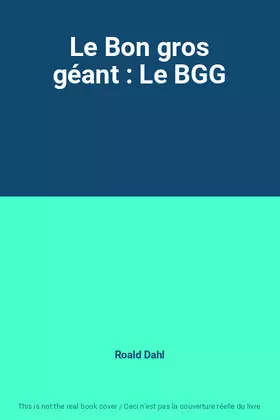 Couverture du produit · Le Bon gros géant : Le BGG