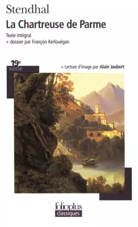 Couverture du produit · Stendhal, La Chartreuse de Parme - Prépas scientifiques 2018-2019 - Edition commentée