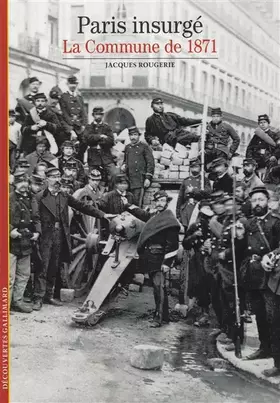 Couverture du produit · Paris insurgé: La Commune de 1871