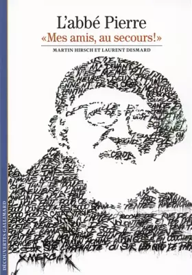Couverture du produit · L'abbé Pierre: «Mes amis, au secours !»