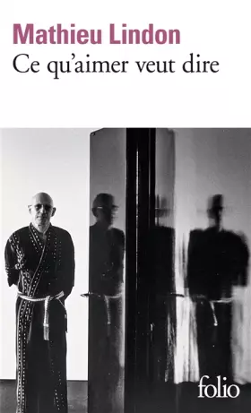 Couverture du produit · Ce qu'aimer veut dire