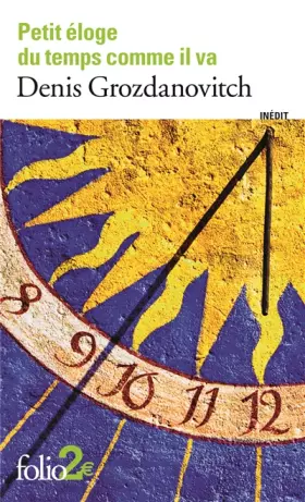 Couverture du produit · Petit éloge du temps comme il va