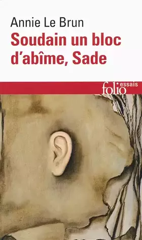 Couverture du produit · Soudain un bloc d'abîme, Sade