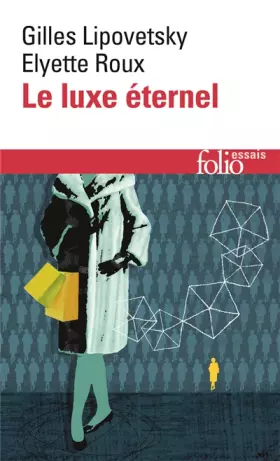 Couverture du produit · Le Luxe éternel: De l'âge du sacré au temps des marques