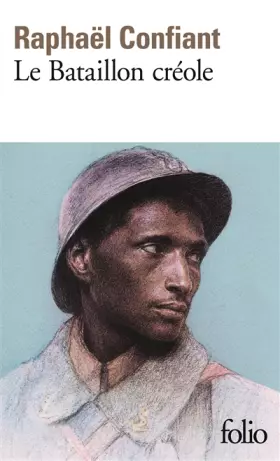 Couverture du produit · Le Bataillon créole: (Guerre de 1914-1918)