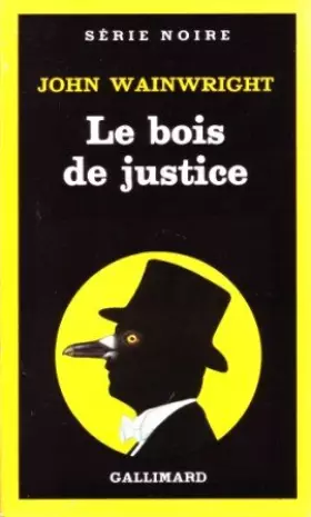 Couverture du produit · Le bois de justice