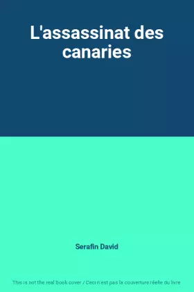 Couverture du produit · L'assassinat des canaries