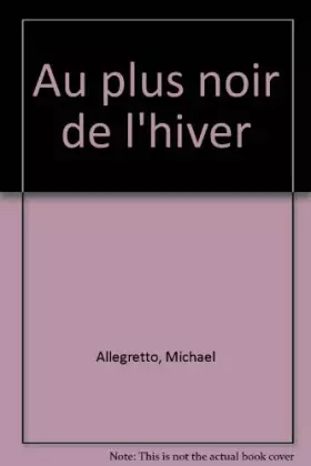 Couverture du produit · Au plus noir de l'hiver