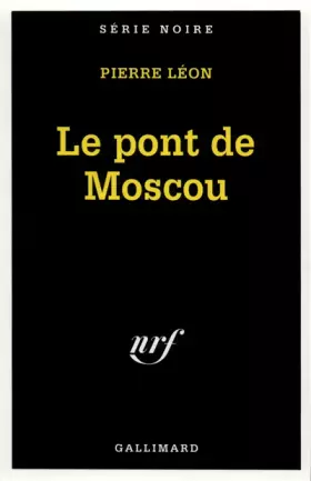 Couverture du produit · Le pont de Moscou