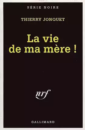 Couverture du produit · La vie de ma mère !