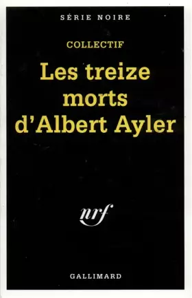 Couverture du produit · Les treize morts d'Albert Ayler