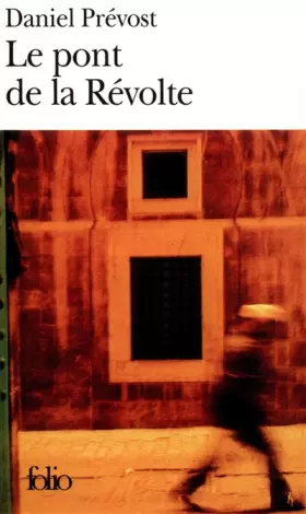 Couverture du produit · Le Pont de la Révolte