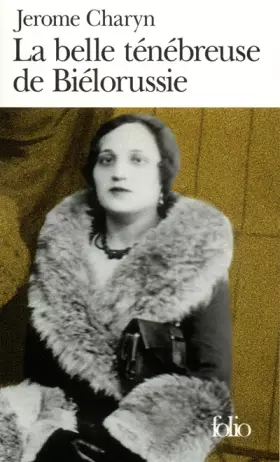 Couverture du produit · La Belle ténébreuse de Biélorussie
