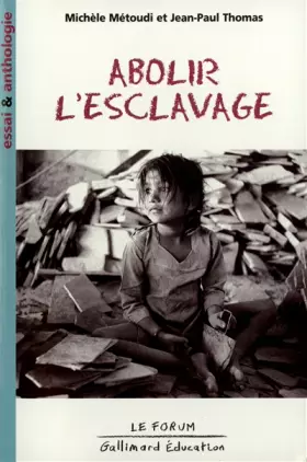 Couverture du produit · Abolir l'esclavage