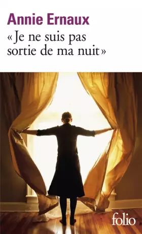 Couverture du produit · «Je ne suis pas sortie de ma nuit»