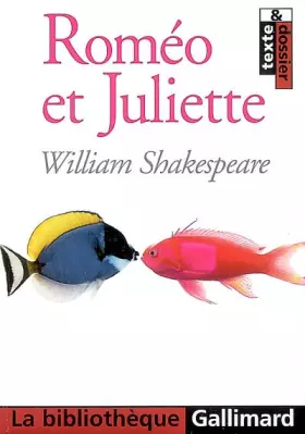 Couverture du produit · Roméo et Juliette : Texte et dossier