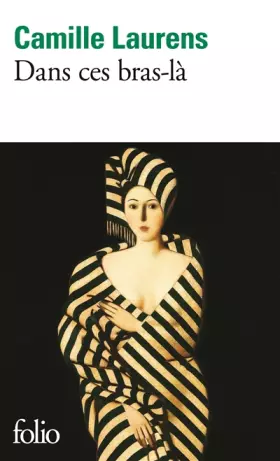 Couverture du produit · Dans ces bras-là - Prix Renaudot des Lycéens 2000