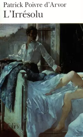 Couverture du produit · L'Irrésolu - Prix Interallié 2000