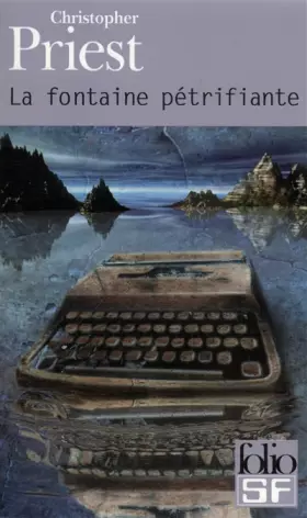 Couverture du produit · La Fontaine pétrifiante