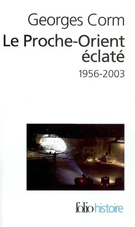 Couverture du produit · Le Proche-Orient éclaté : 1956-2006