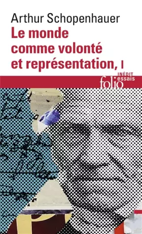 Couverture du produit · Le monde comme volonté et représentation (Tome 1)