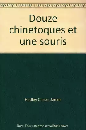 Couverture du produit · 12 chinetoques et une souris