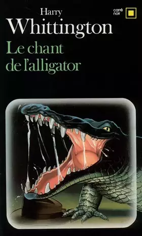 Couverture du produit · Le chant de l'alligator