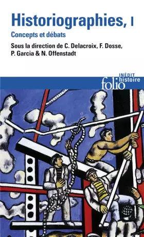 Couverture du produit · Historiographies (Tome 1): Concepts et débats