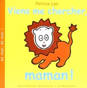 Couverture du produit · Viens me chercher maman !