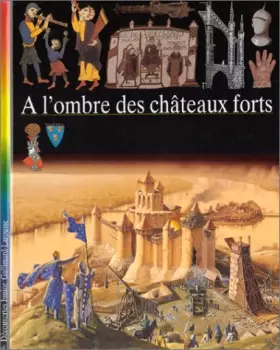 Couverture du produit · A l'ombre des châteaux forts