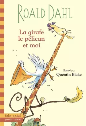 Couverture du produit · La girafe, le pélican et moi