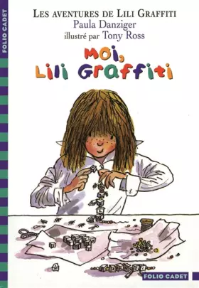 Couverture du produit · Les Aventures de Lili Graffiti, tome 9 : Moi, Lili Graffiti