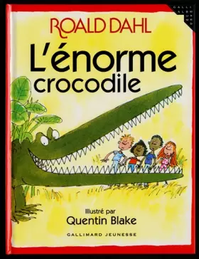 Couverture du produit · L'énorme crocodile