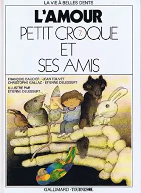 Couverture du produit · L'amour / petit croque et ses amis