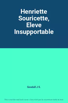 Couverture du produit · Henriette Souricette, Eleve Insupportable