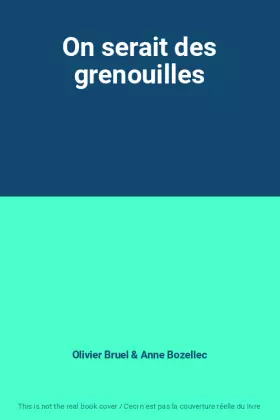 Couverture du produit · On serait des grenouilles