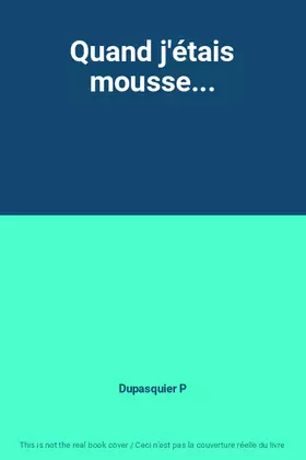 Couverture du produit · Quand j'étais mousse...