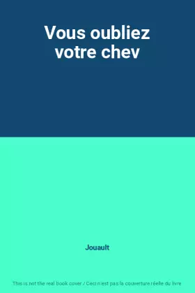 Couverture du produit · Vous oubliez votre chev