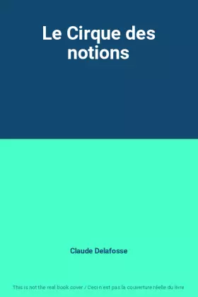 Couverture du produit · Le Cirque des notions