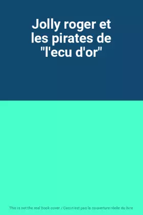 Couverture du produit · Jolly roger et les pirates de "l'ecu d'or"