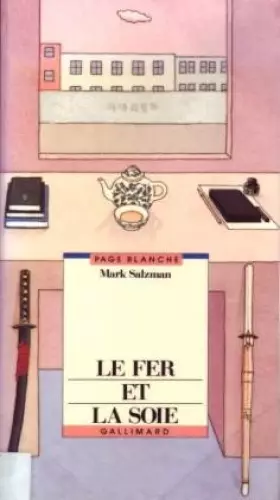 Couverture du produit · Le fer et la soie